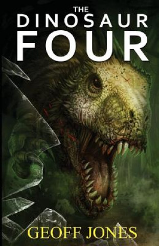 Kniha The Dinosaur Four Geoff Jones