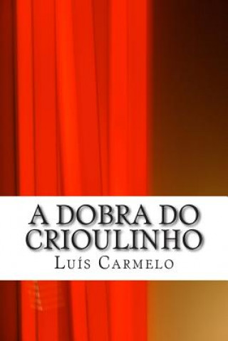 Carte A Dobra do Crioulinho Luis Carmelo