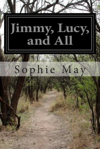 Book Jimmy, Lucy, and All Sophie May