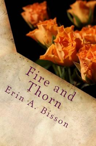 Książka Fire and Thorn Erin A Bisson