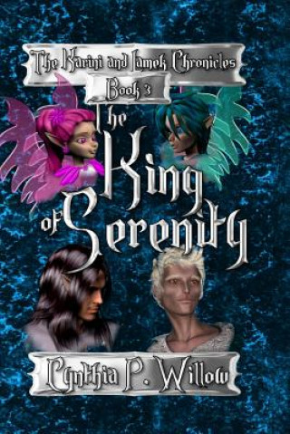 Buch The King of Serenity: The Karini and Lamek Chronicles Cynthia P Willow