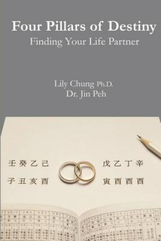 Kniha Four Pillars of Destiny Finding Your Life Partner Lily Chung Ph D