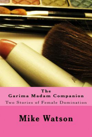 Carte The Garima Madam Companion: Two Stories of Female Domination Stephen Glover