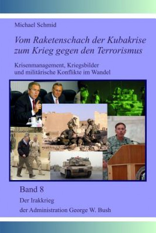 Книга Der Irakkrieg der Administration George W. Bush Michael Schmid