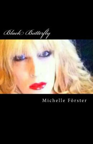 Книга Black Butterfly: Vom Kind zum Schmetterling Teil II Michelle Forster