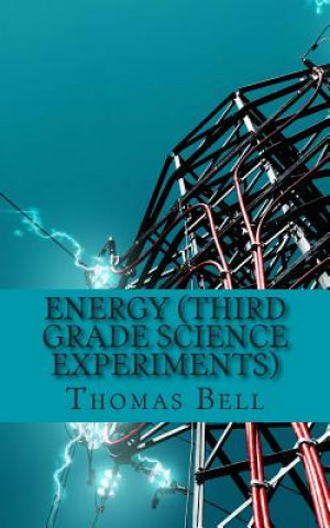 Książka Energy (Third Grade Science Experiments) Thomas Bell