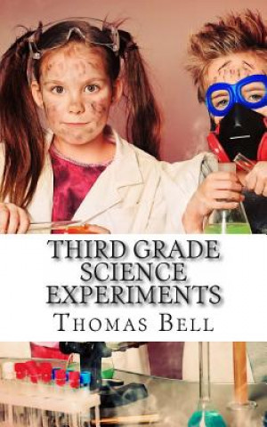 Kniha Third Grade Science Experiments Thomas Bell