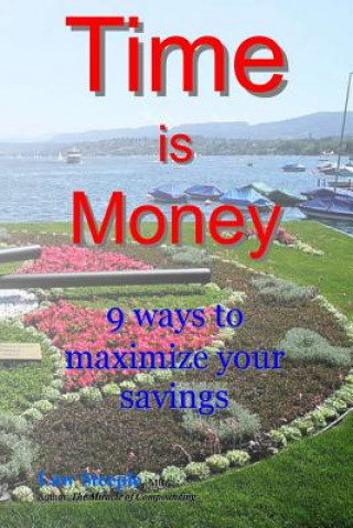 Carte Time is Money: 9 ways to maximize your savings Law Steeple Mba