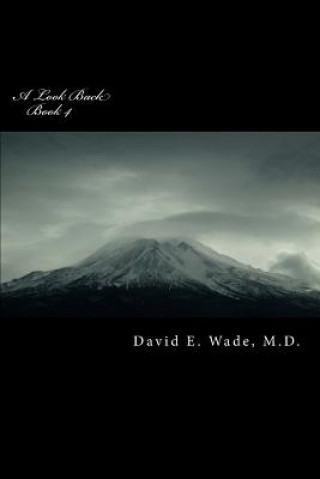 Книга A Look Back M D David E Wade