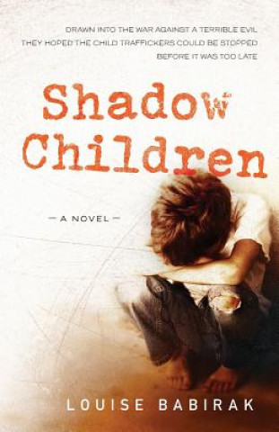 Książka Shadow Children Mrs Louise Ann Babirak