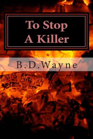 Knjiga To Stop A Killer B D Wayne