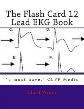 Kniha The Flash Card 12 Lead EKG Ghost Writer