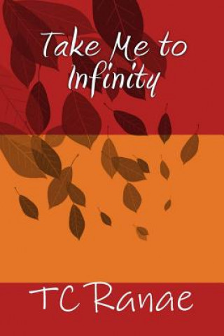 Knjiga Take Me to Infinity Tc Ranae