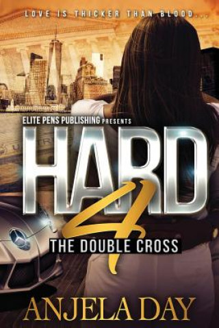Kniha Hard 4: The Double Cross Anjela Day