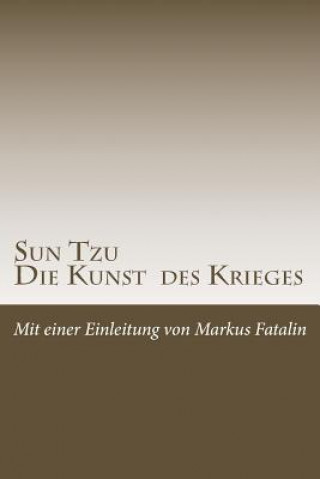 Книга Sun Tzu - Die Kunst des Krieges: Neue deutsche Übersetzung Sun Tzu