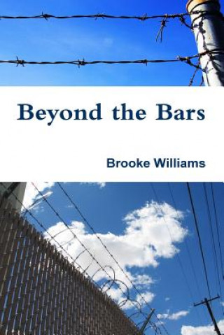 Kniha Beyond the Bars Brooke Williams