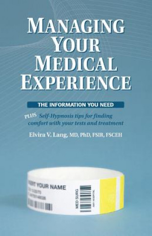 Knjiga Managing Your Medical Experience: The Information You Need Elvira V Lang