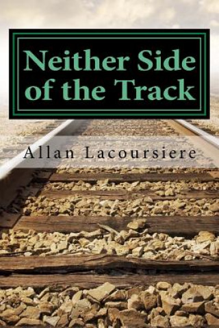 Buch Neither Side of the Track Allan Lacoursiere