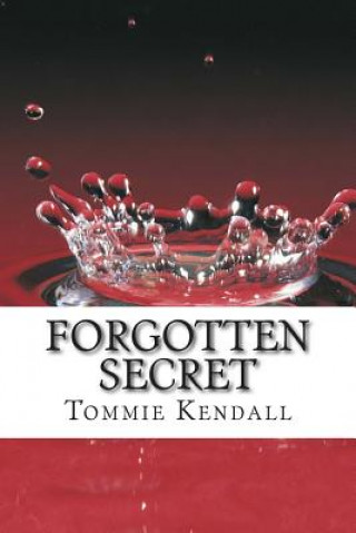 Книга Forgotten Secret Tommie Kendall