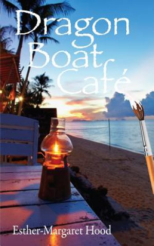 Livre Dragon Boat Café Mrs Esther Margaret Hood