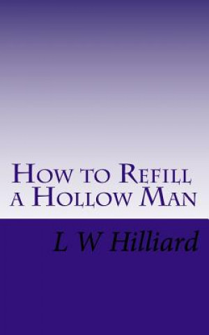 Knjiga How to Refill a Hollow Man MR L W Hilliard