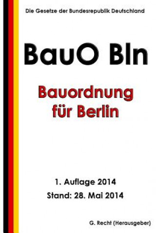 Kniha Bauordnung für Berlin (BauO Bln) vom 29. September 2005 G Recht