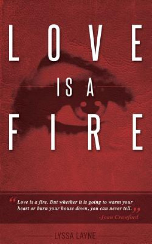 Książka Love is a Fire Lyssa Layne