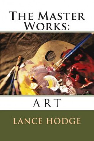 Carte The Master Works: Art Lance Hodge