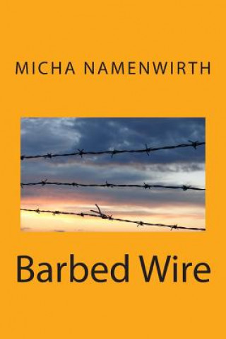 Knjiga Barbed Wire Micha Namenwirth