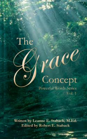 Knjiga The Grace Concept Leanne E Staback M Ed