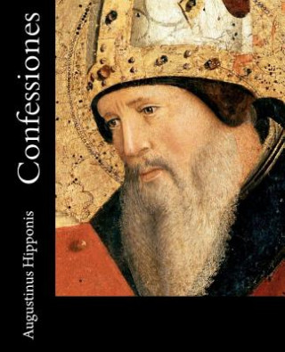 Kniha Confessiones: [Latin edition] Augustinus Hipponis
