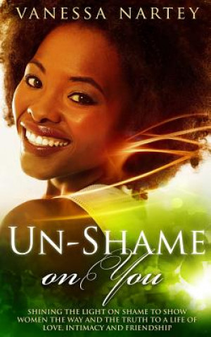Kniha Un-Shame On You Vanessa Nartey