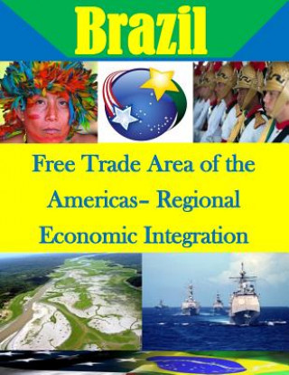 Carte Free Trade Area of the Americas- Regional Economic Integration Naval Postgraduate School