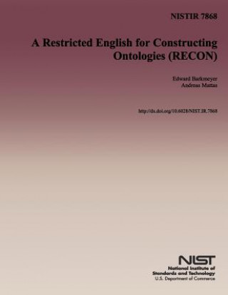 Kniha A Restricted English for Constructing Ontologies (RECON) U S Department of Commerce