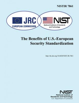Könyv The Benefits of U.S.-European Security Standardization U S Department of the Interior