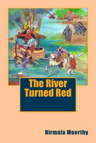 Knjiga The River Turned Red Nirmala Moorthy