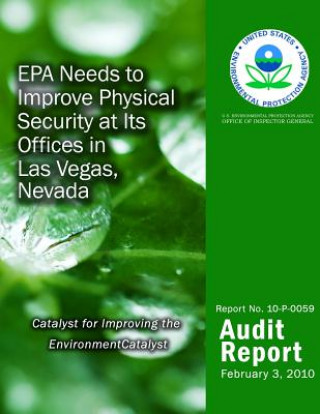 Książka EPA Needs to Improve Physical Security at Its Offices in Las Vegas, Nevada U S Environmental Protection Agency