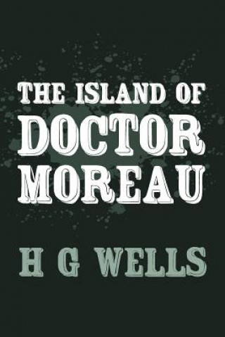 Buch The Island of Doctor Moreau: Original and Unabridged H G Wells