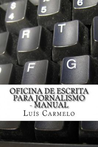 Kniha Oficina de Escrita para Jornalismo - Manual Luis Carmelo