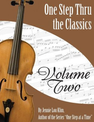 Buch One Step Thru The Classics: Violin Book 2 Jennie Lou Klim