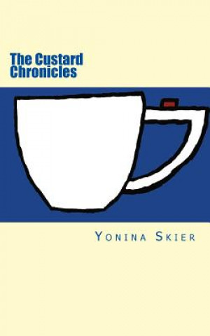 Knjiga Custard Chronicles Yonina Skier