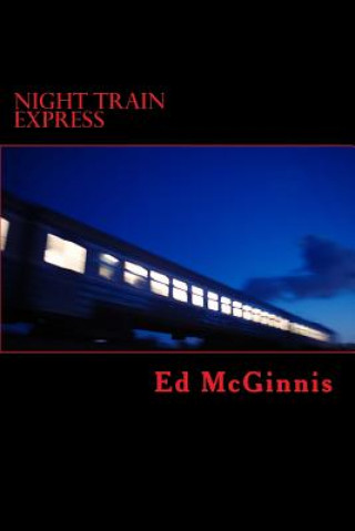 Kniha Night Train Express Ed McGinnis