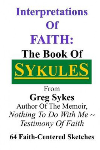 Könyv Interpretations Of Faith: The Book Of Sykules Greg Sykes