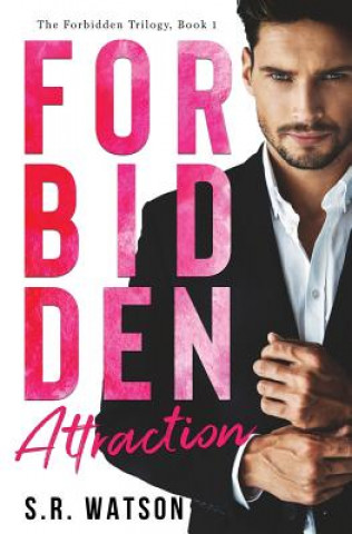 Kniha Forbidden Attraction (Forbidden Trilogy) S R Watson