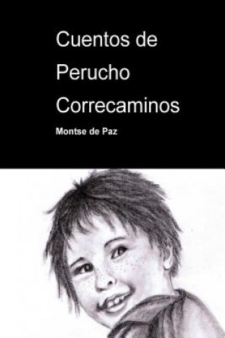 Könyv Cuentos de Perucho Correcaminos Montse de Paz