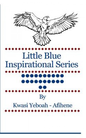 Carte Little Blue Inspirational Series: Volume 22 Kwasi Yeboah-Afihene