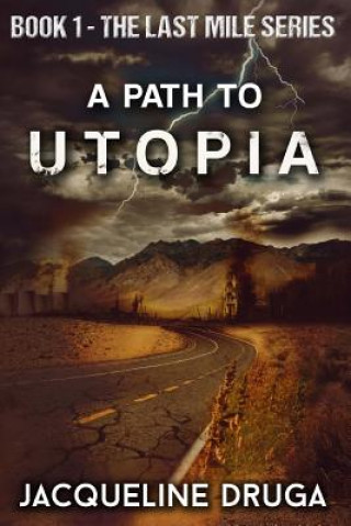 Kniha A Path to Utopia Jacqueline Druga