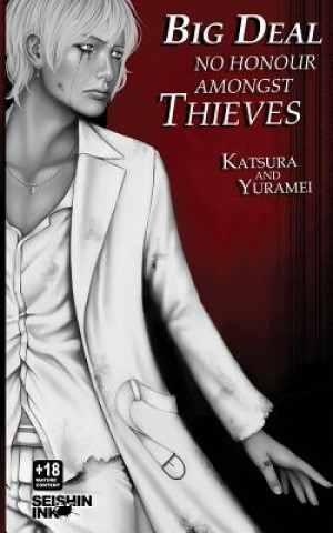 Könyv Big Deal Vol. 2: No Honour Amongst Thieves (Yaoi Novel) Katsura