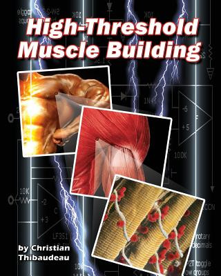 Kniha High-Threshold Muscle Building Christian Thibaudeau