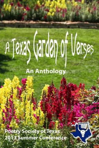 Книга A Texas Garden of Verses: An Anthology Poetry Society of Texas